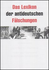 Das Lexikon der 
antideutschen Fälschungen