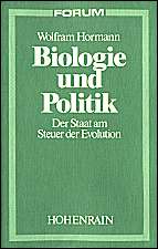 Biologie und Politik. Der Staat 
am Steuer der Evolution