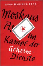 Beer - 
Moskaus As im Kampf der Geheimdienste