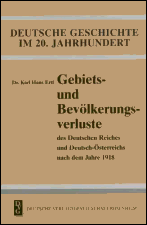 Ertl - 
Gebiets- und Bevölkerungsverluste des Deutschen Reiches 
und Deutsch-Österreichs nach dem Jahre 1918