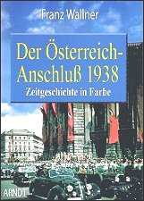 Der Österreich-Anschluß 1938